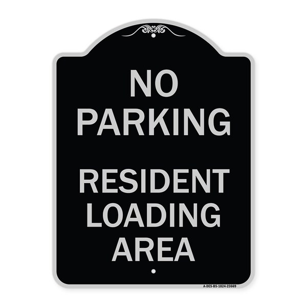Signmission No Parking No Parking Resident Loading Area Heavy-Gauge Aluminum Sign, 24" x 18", BS-1824-23669 A-DES-BS-1824-23669 - main